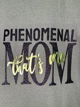 Load image into Gallery viewer, &#39;PHENOMENAL MOM&#39; TEE
