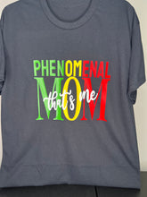 Load image into Gallery viewer, &#39;PHENOMENAL MOM&#39; TEE
