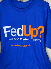 Load image into Gallery viewer, &#39;FedUp&#39; Tee
