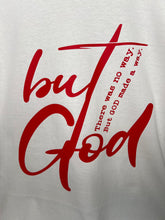 Load image into Gallery viewer, &#39;But God&#39; Tee
