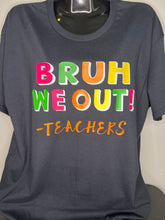 Load image into Gallery viewer, &#39;End of the School Year&#39; Teacher Tee
