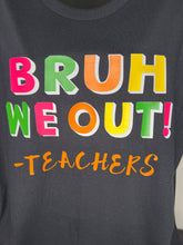 Load image into Gallery viewer, &#39;End of the School Year&#39; Teacher Tee
