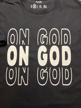 Load image into Gallery viewer, &#39;ON GOD&#39; Tee
