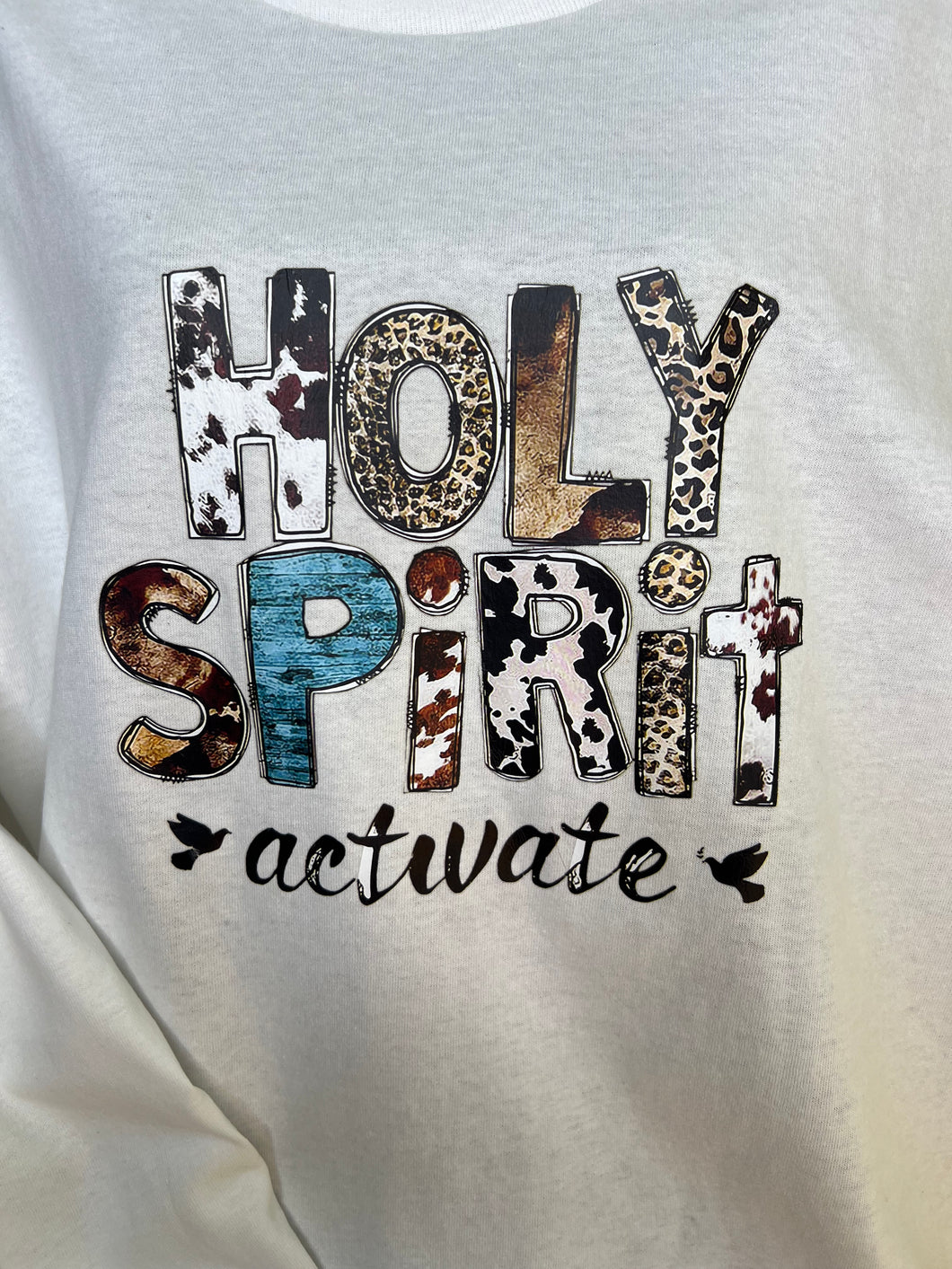 'Holy Spirit Activate' Long Sleeve T-shirt