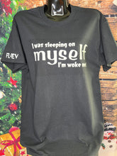 Load image into Gallery viewer, &#39;Sleeping on myself&#39; T-Shirt
