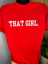 Load image into Gallery viewer, &#39;THAT GIRL&#39; T-shirt
