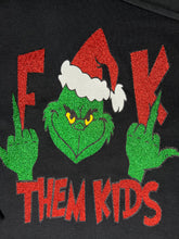 Load image into Gallery viewer, &#39;FK Them Kids&#39; Grinch Long Sleeve Shirt
